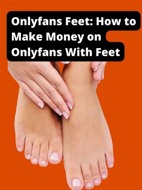 onlyfans feet salary|Onlyfans Feet Salary: The Shocking Truth Exposed! 